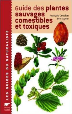 Guide des plantes sauvages comestibles et toxiques par Couplan