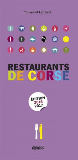 Guide des restaurants de Corse (2016 - 2017) par Toussaint Lenziani