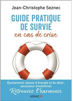 Guide pratique de survie en cas de crise par Jean-Christophe Seznec