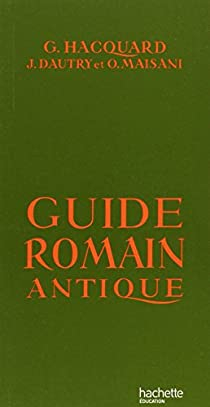 Guide romain antique par Georges Hacquard