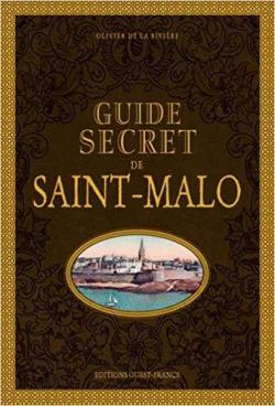 Guide secret de Saint Malo par Olivier Chereil de La Rivire