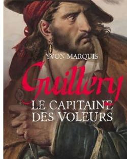 Guillery Le Capitaine des Voleurs par Yvon Marquis