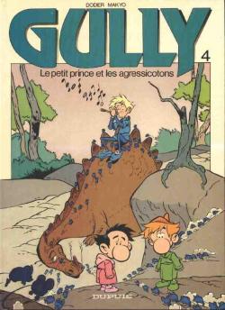 Gully, tome 4 : Le petit prince et les agressicotons par Alain Dodier