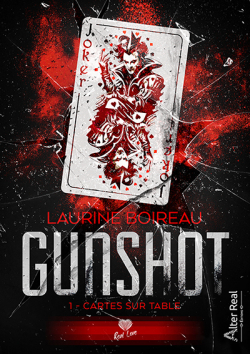 Gunshot, tome 1 : Cartes sur table par Laurine Boireau