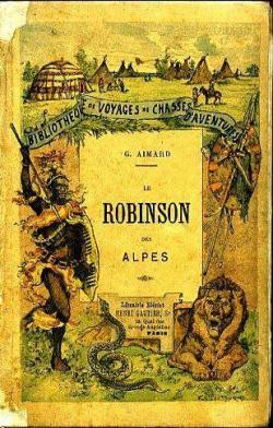 Le Robinson des Alpes par Gustave Aimard