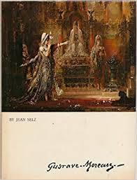 Gustave Moreau par Jean Selz