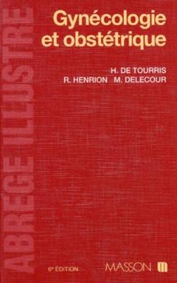 Gyncologie et Obsttrique par H. de Tourris