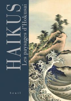 Hakus - Les paysages d'Hokusai par Bash Matsuo
