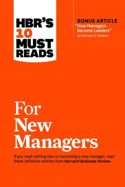 HBR's 10 Must Reads for New Managers par Herminia Ibarra