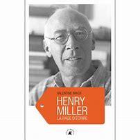 Henry Miller : La rage d'crire par Valentine Imhof