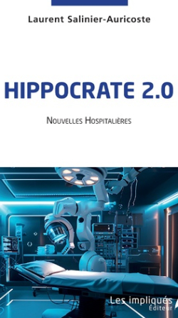 HIPPOCRATE 2.0 Nouvelles hospitalires par Laurent Salinier-Auricoste
