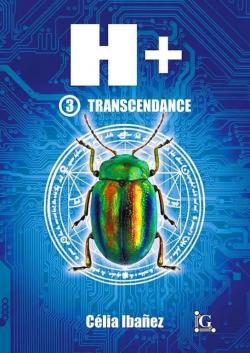 H plus, tome 3 : Transcendance par Clia Ibanez