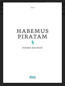 Habemus piratam par Pierre Raufast