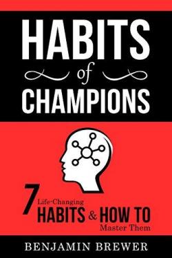 Habits of champions par Benjamin Brewer