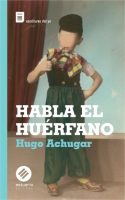 Habla el hurfano par Hugo Achugar