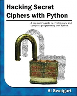 Hacking Secret Ciphers with Python par Al Sweigart