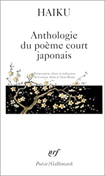 Haïku : Anthologie du poème court japonais par Corinne Atlan