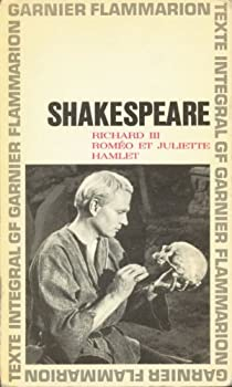 Hamlet - Richard III - Romo et Juliette par William Shakespeare