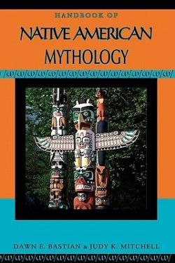 Handbook of Native American Mythology par Judy K. Mitchell