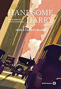 Handsome Harry par James Carlos Blake
