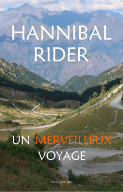 Hannibal Rider un merveilleux voyage par Olivier Januario