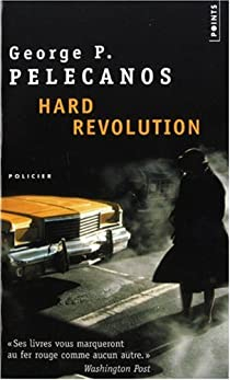 Hard Revolution par George P. Pelecanos