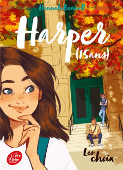 Harper (15 ans), tome 2 : Les choix par Hannah Bennett
