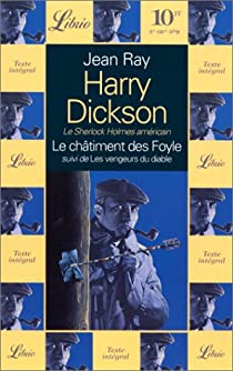 Harry Dickson, tome 1 : Le chtiment des Foyle - Les vengeurs  par Jean Ray