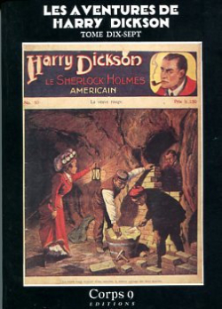 Harry Dickson - Corps 9, tome 17 : La veuve rouge - Une Bte humaine -  Le Tripot clandestin de Fanklin Street par Jean Ray