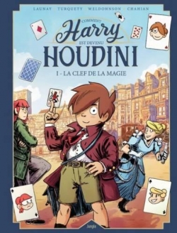 Harry Houdini, tome 1 : La clef de la magie par Guillaume Mautalent