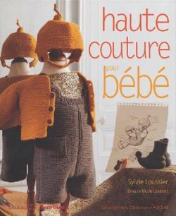 Haute couture pour bb par Sylvie Loussier