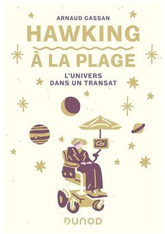 Hawking  la plage : L'Univers dans un transat par Arnaud Cassan