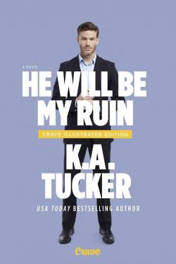 He Will Be My Ruin par K. A. Tucker
