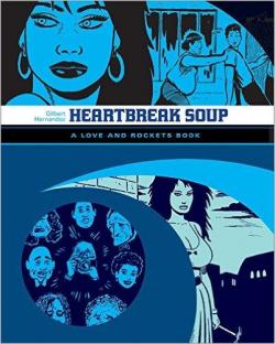 Love & Rockets, tome 2 : Heartbreak soup par Gilbert Hernandez