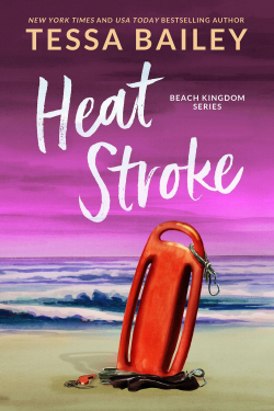 Beach Kingdom, tome 2 : Heat Stroke par Tessa Bailey