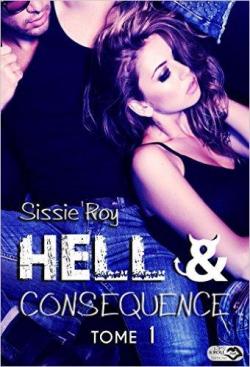 Hell & consequences, tome 1 par Sissie Roy