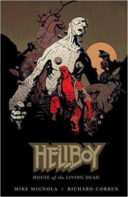 Hellboy: House of the Living Dead par Mike Mignola
