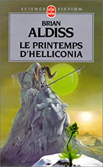 Helliconia, tome 1 : Le Printemps d'Helliconia par Brian Wilson Aldiss