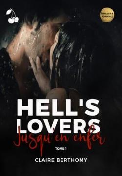 Hell's Lovers, tome 1 : Jusqu'en enfer par Claire Berthomy