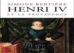 Henri IV et la Providence par Simone Bertire