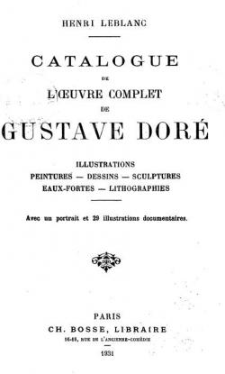 Catalogue de l'Oeuvre complet de Gustave Dor par Henri Leblanc