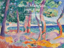 Henri Manguin, jours d't par Dominique Lobstein