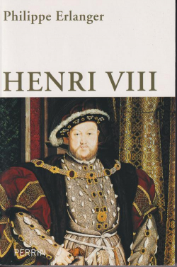 Henri VIII par Philippe Erlanger
