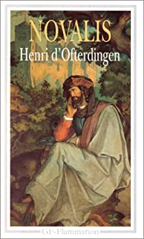Henri d'Ofterdingen / Heinrich von Ofterdingen par  Novalis