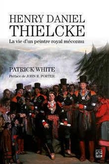 Henry Daniel Thielcke : La vie d'un peintre royal méconnu par White (III)