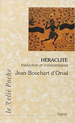 Hraclite : La lumire de l'obscur par Jean Bouchart d'Orval