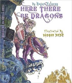 Here There Be Dragons par Roger Zelazny