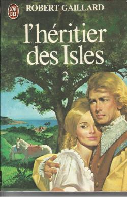L'hritier des Isles, tome 2 par Robert Gaillard