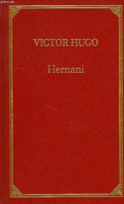 Hernani par Victor Hugo