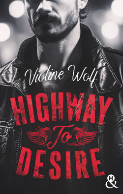 Highway to Desire par Violine Wolf